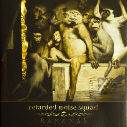 Retarded Noise Squad : Bananas